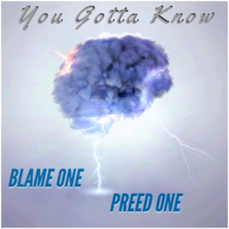 You Gotta Know ft. Preed One | Boomplay Music