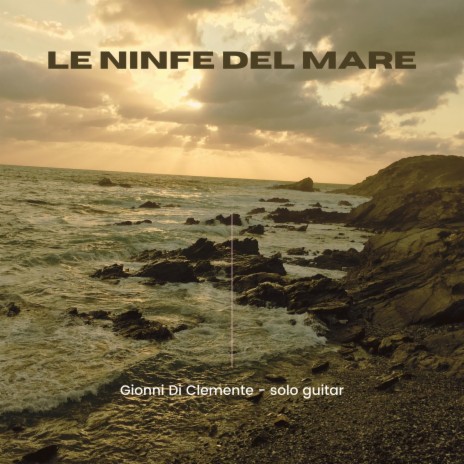 Le Ninfe del Mare | Boomplay Music