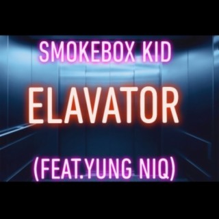 Elavator (feat. YUNG NIQ)