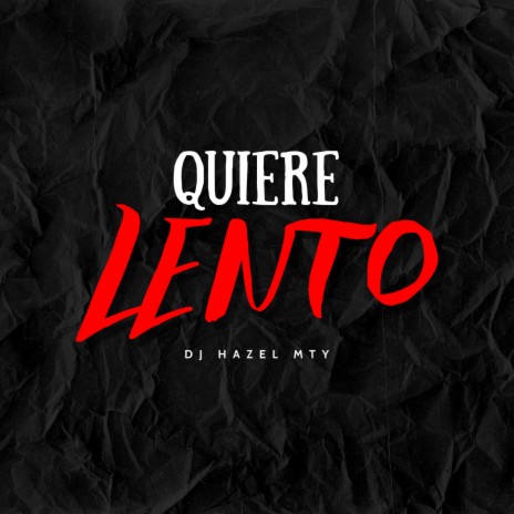 Quiere Lento | Boomplay Music