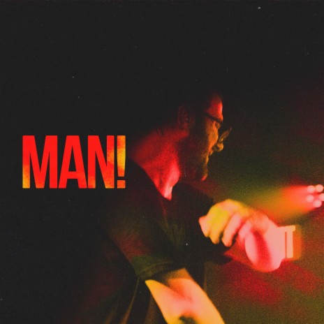 man! | Boomplay Music