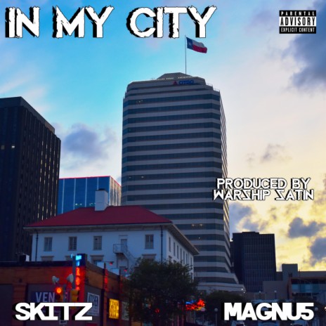 IN MY CITY ft. SKITZ | Boomplay Music
