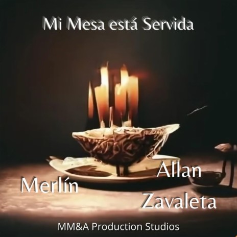 Mi Mesa está Servida ft. Allan Zavaleta | Boomplay Music