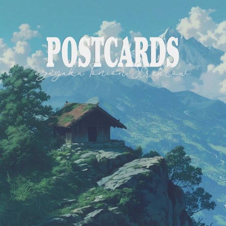 Postcards ft. Tonion & Strehlow
