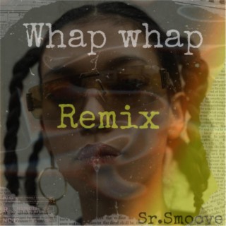 Whap Whap (Remix)