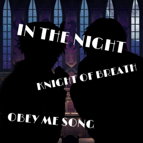 In the Night (Obey Me Song) | Boomplay Music