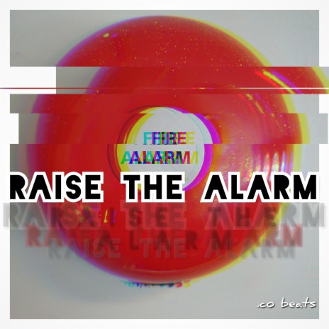 Raise The Alarm | Boomplay Music