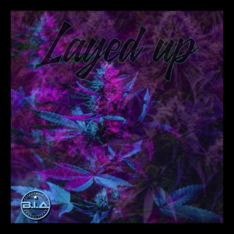 Layed up | Boomplay Music