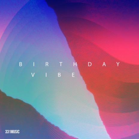 Birthday Vibe | Boomplay Music