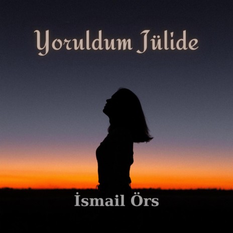 Yoruldum Jülide | Boomplay Music