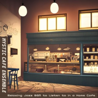 Relaxing Jazz Bgm to Listen to in a Home Cafe