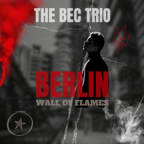 Berlin Wall Of Flammes | Boomplay Music