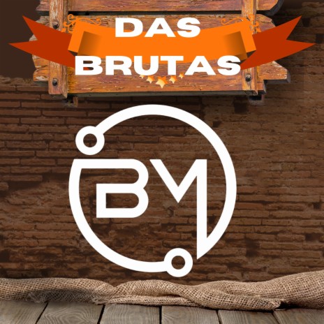 Das Brutas | Boomplay Music