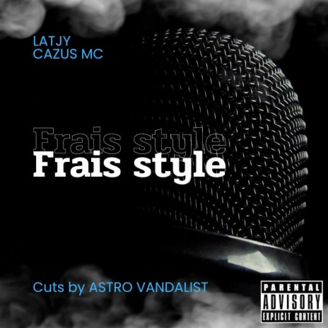 FRAIS STYLE ft. LATJY & ASTRO VANDALIST