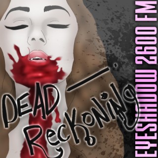 Dead Reckoning