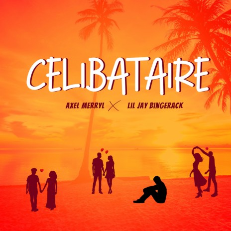 Célibataire ft. Lil Jay Bingerack | Boomplay Music