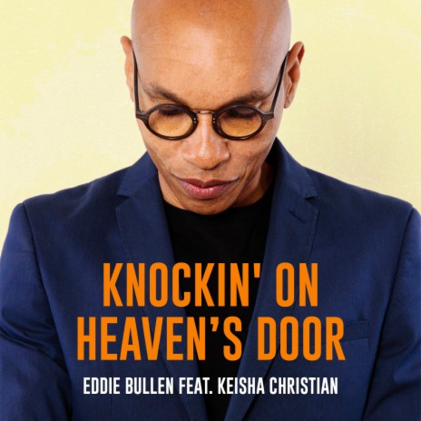 Knockin' On Heaven's Door ft. Keisha Christian | Boomplay Music