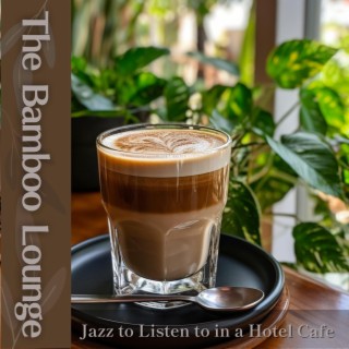 Jazz to Listen to in a Hotel Cafe