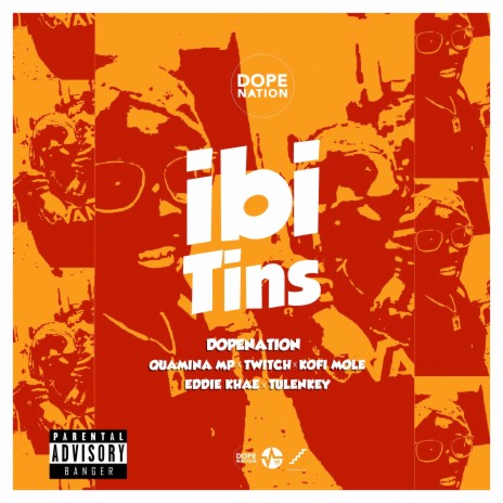 Ibi Tins ft. Quamina Mp, Eddie Khae, Tulenkey, Twitch & Kofi Mole