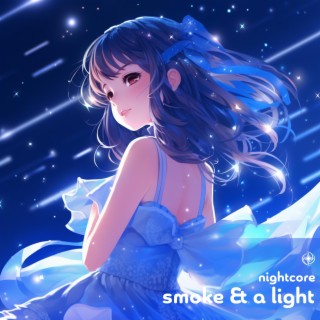 Smoke & A Light (Nightcore)