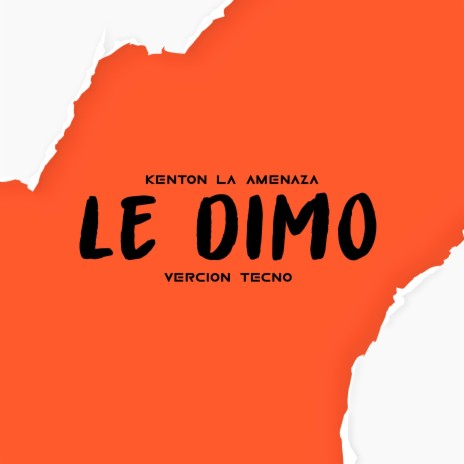 LE DIMO VERCION TECNO | Boomplay Music