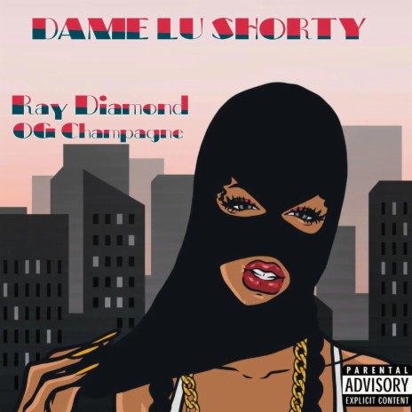 DAME LU SHORTY ft. OG CHAMPAGNE | Boomplay Music