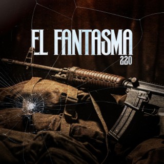 El Fantasma 220