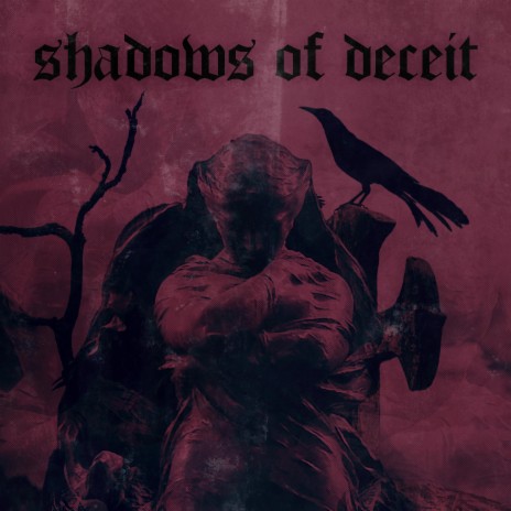 Shadows of Deceit | Boomplay Music