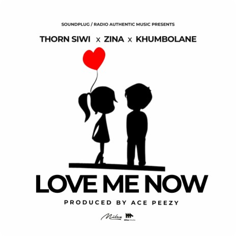 Love Me Now ft. Thorn Siwi & Khumbolane | Boomplay Music