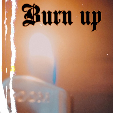 Burn Up | Boomplay Music