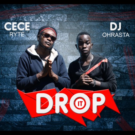 Drop It ft. Cece Ryte | Boomplay Music