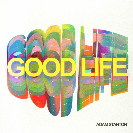 Good Life | Boomplay Music