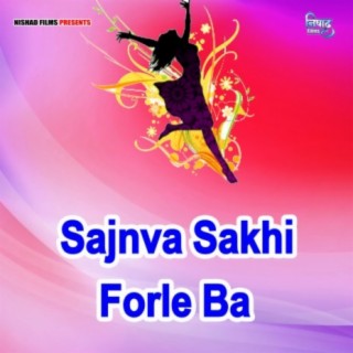 Sajnva Sakhi Forle Ba