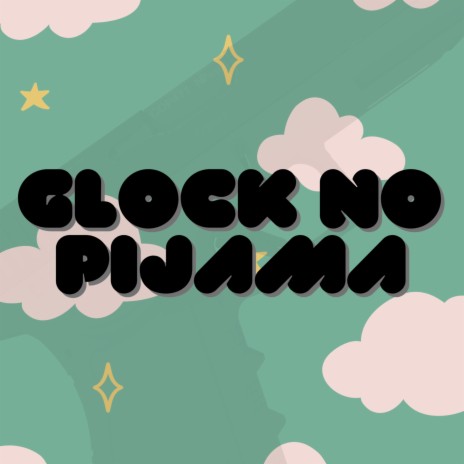 Glock no Pijama ft. ENOZ, Lil Bastião & GPG | Boomplay Music