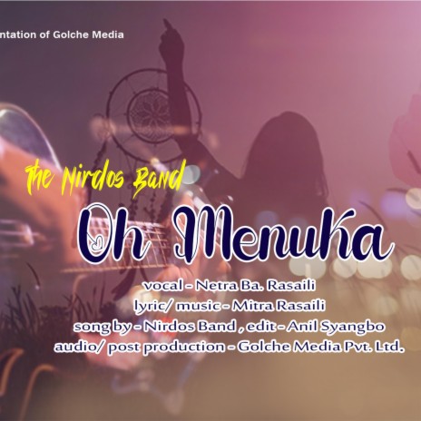 Oh Menuka ft. Netra Ba. Rasaili | Boomplay Music