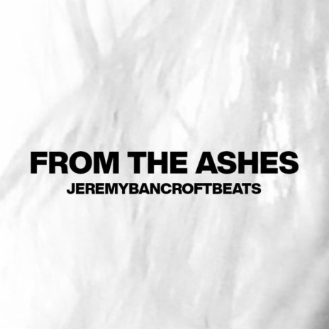 From The Ashes | Boomplay Music