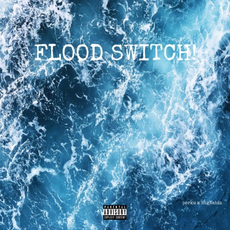 flood switch! ft. HbgNahzz | Boomplay Music