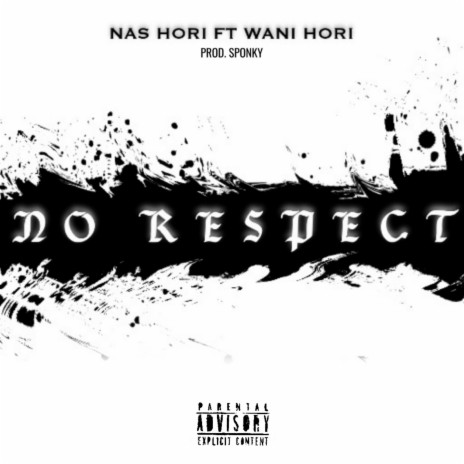 No Respect ft. Wani Hori | Boomplay Music