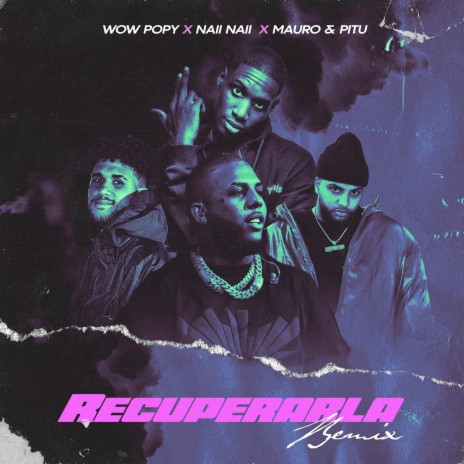 RECUPERARLA (Remix) ft. Naii Naii & Mauro y El Pitu | Boomplay Music