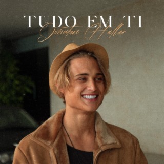 tudo em ti lyrics | Boomplay Music