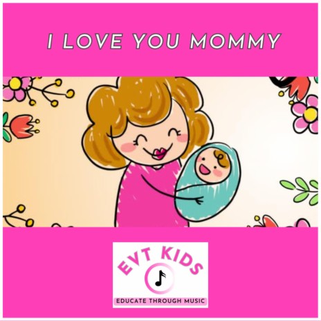 I Love You Mommy | Boomplay Music
