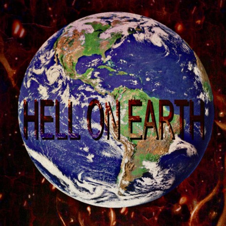 Hell On Earth | Boomplay Music