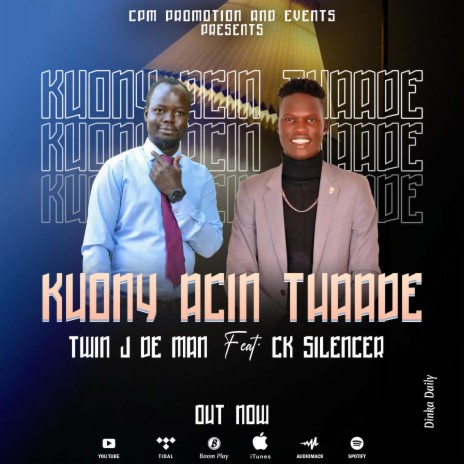 Kuony Acin Thaade ft. CK Silencer | Boomplay Music
