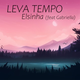 Leva tempo ft. Gabriella Almeida da Silva lyrics | Boomplay Music