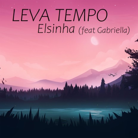 Leva tempo ft. Gabriella Almeida da Silva | Boomplay Music