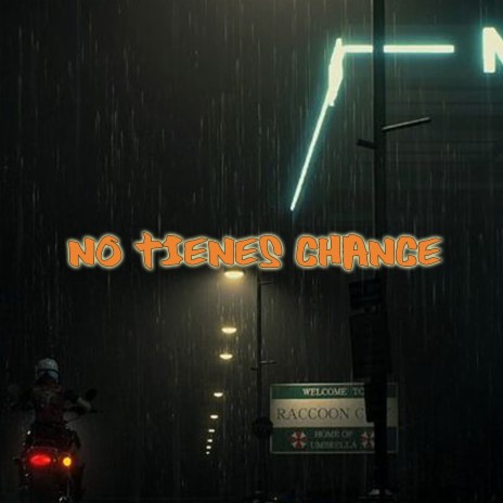 No Tienes Chance | Boomplay Music