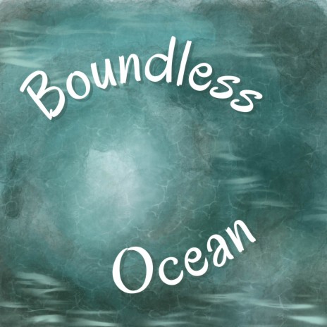 Boundless Ocean | Boomplay Music