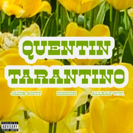 QUENTIN TARANTINO ft. MIKKOH | Boomplay Music