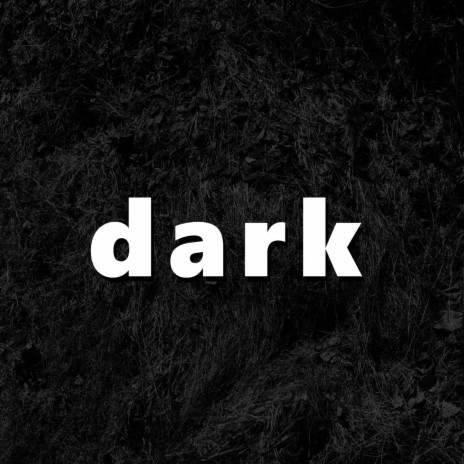dark | Boomplay Music
