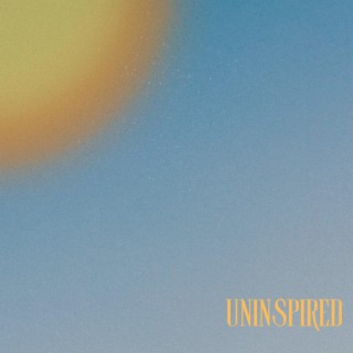 Uninspired lyrics | Boomplay Music